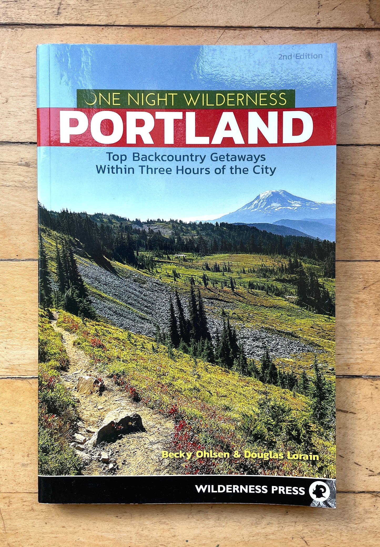 One Night Wilderness: Portland Book By Becky Ohlsen and Douglas Lorain
