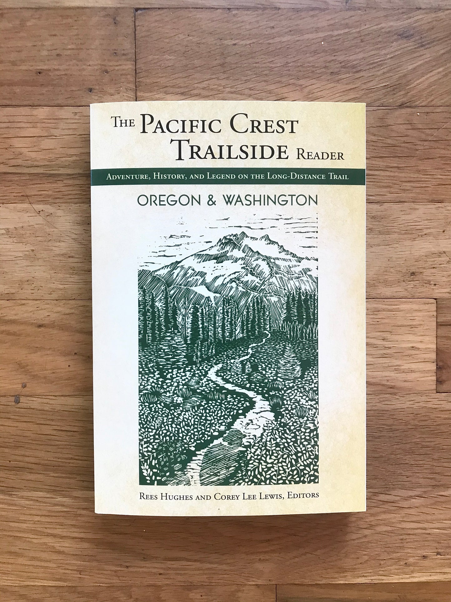 The Pacific Crest Trailside Reader, Oregon and Washington Book- Adventure, History, and Legend on the Long-Distance Trail- Illustrated by Amy Uyeki. Edited by Rees Hughes and Corey Lewis.