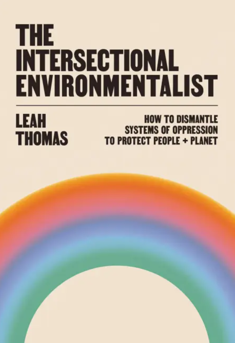 The Intersectional Environmentalist Book by Leah Thomas