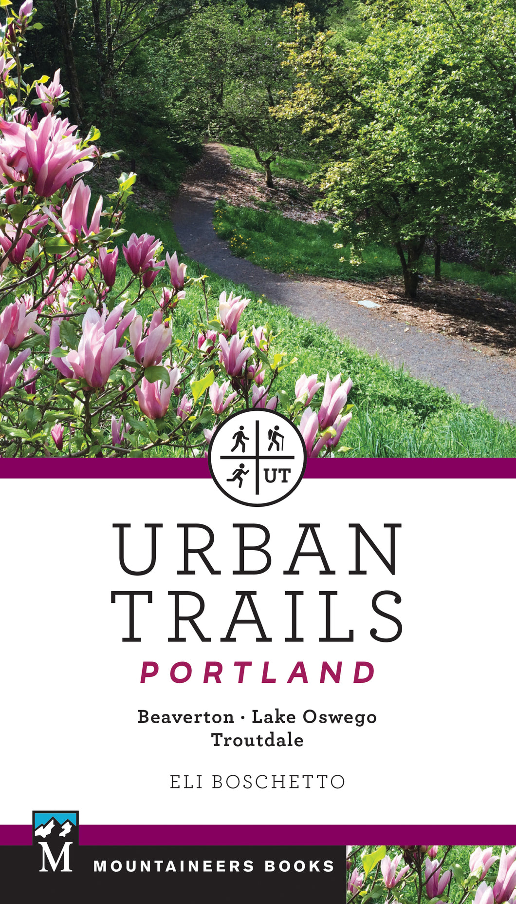 Urban Trails: Portland, Beaverton, Lake Oswego, Troutdale Book