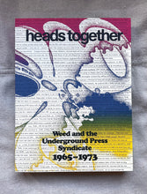 Heads Together - Weed and the Underground Press Syndicate 1965-1973 Book
