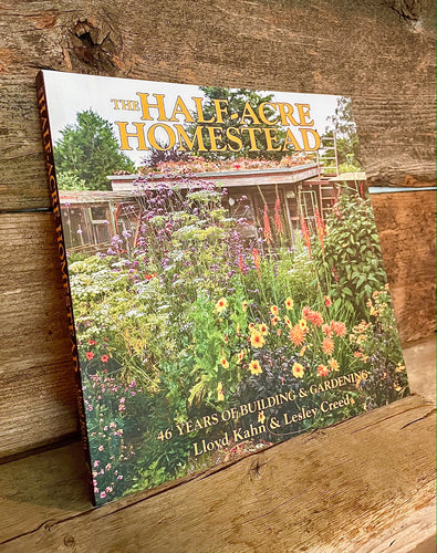 The Half Acre Homestead Book by Lloyd Khan and Lesley Creed