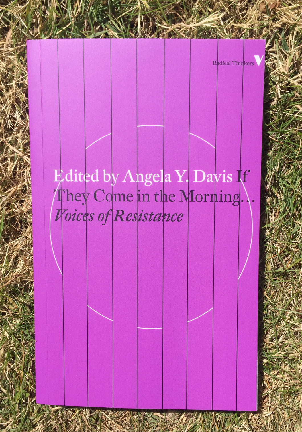 If They Come in the Morning … Voices of Resistance Book Edited by Angela Y. Davis