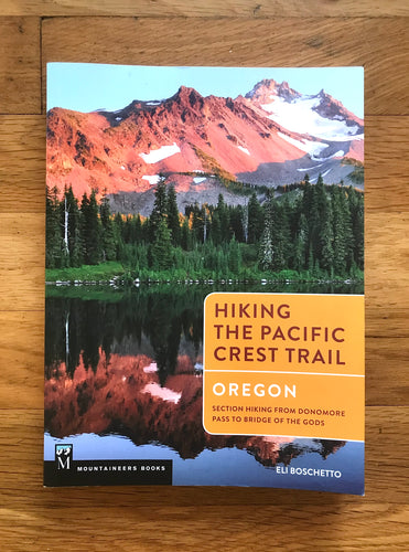 Hiking The Pacific Crest Trail: Oregon Book by Eli Boschetto