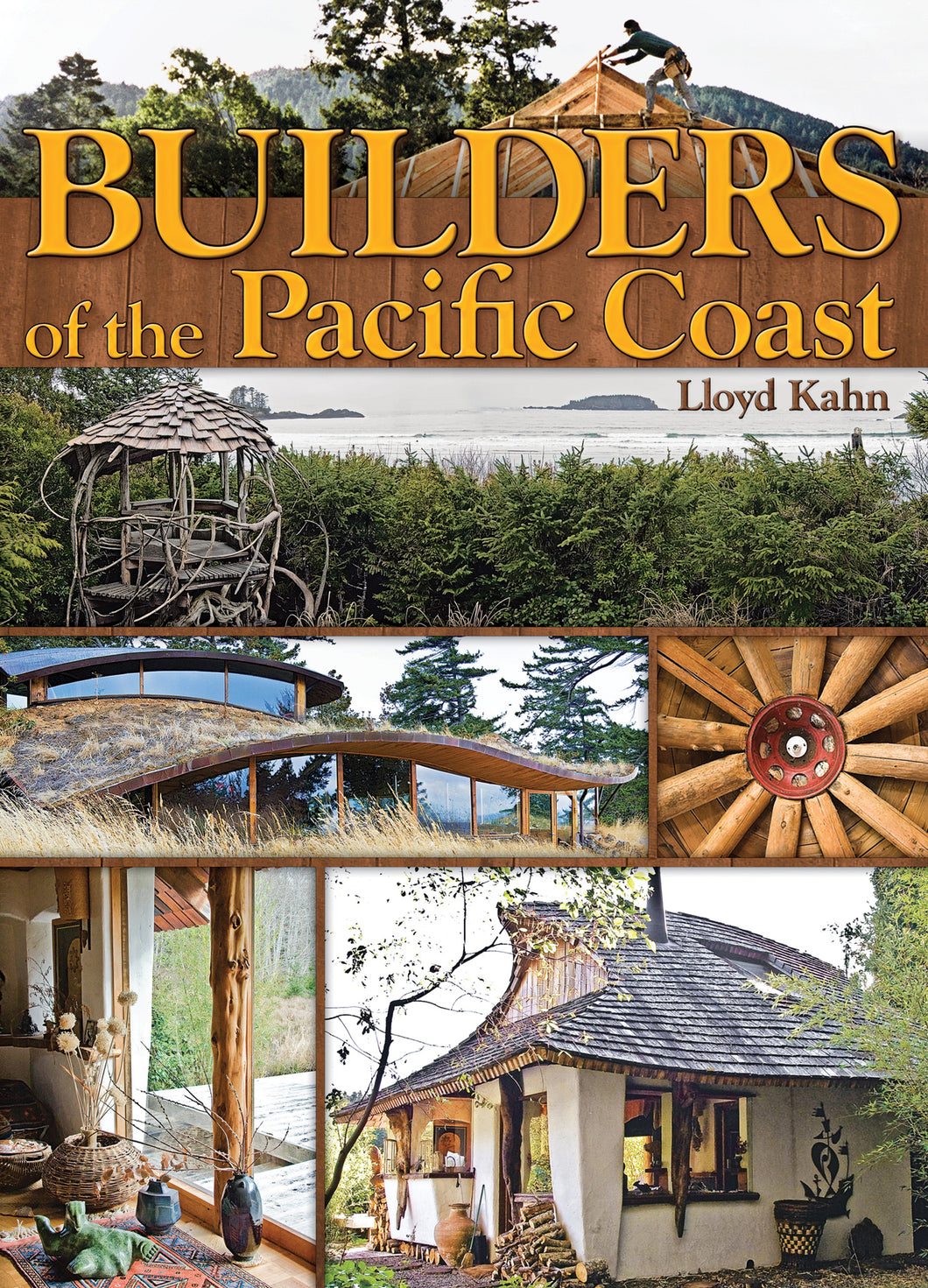 Builders of the Pacific Coast Book by Lloyd Khan