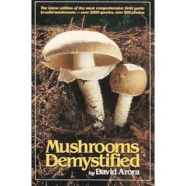Mushroom Demystified Book 2nd Edition By David Arora